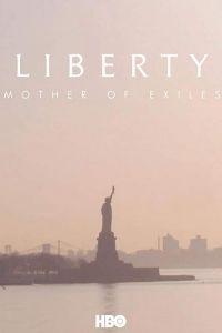 Liberty: Mother of Exiles (2019)